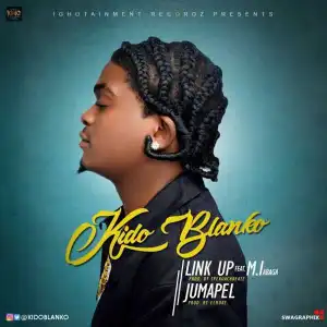 Kido Blanko - Link Up ft. M.I Abaga